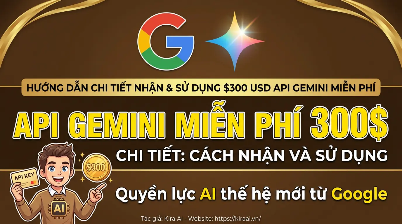 Hướng dẫn chi tiết nhận và sử dụng $300 USD API Gemini miễn phí qua Agent Platform của Google